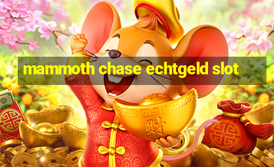 mammoth chase echtgeld slot