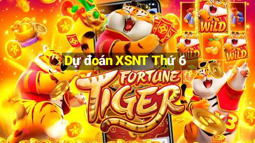 Dự đoán XSNT Thứ 6