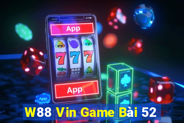 W88 Vin Game Bài 52