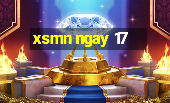 xsmn ngay 17