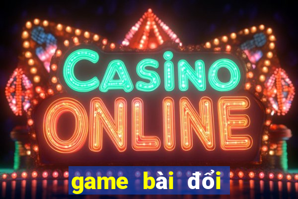 game bài đổi thưởng nhận code