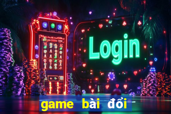 game bài đổi thưởng nhận code