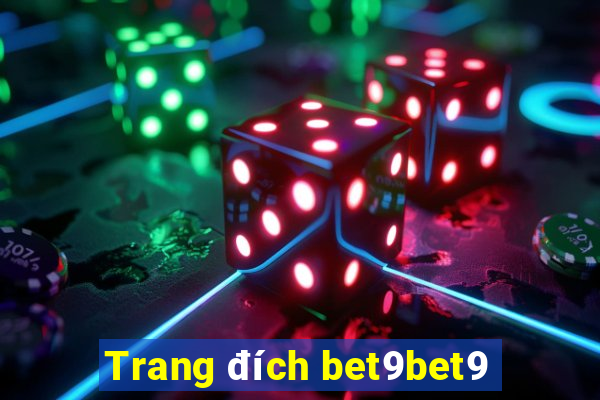 Trang đích bet9bet9