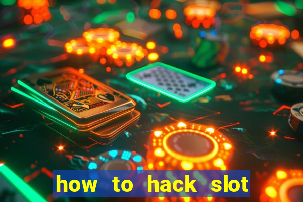 how to hack slot game online