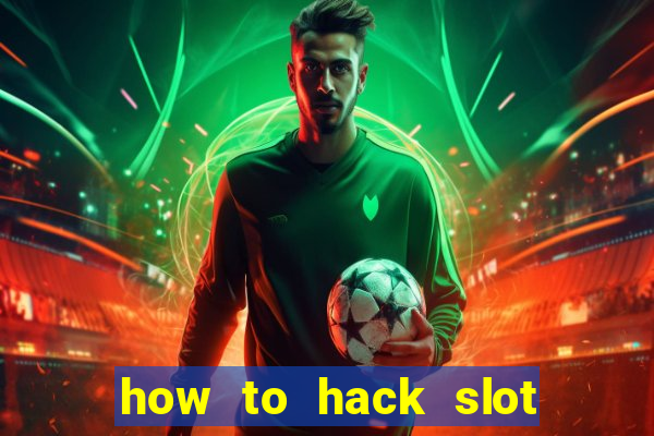 how to hack slot game online