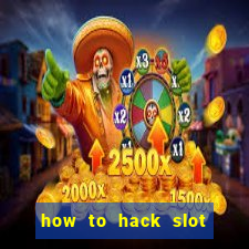 how to hack slot game online