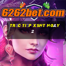 Trực tiếp XSNT ngày 2