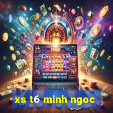 xs t6 minh ngoc