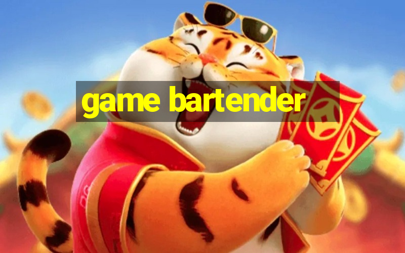 game bartender