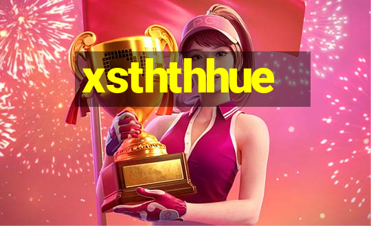 xsththhue