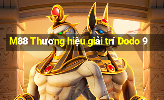 M88 Thương hiệu giải trí Dodo 9