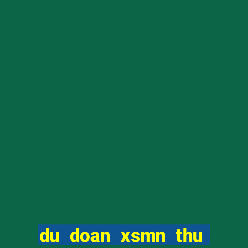 du doan xsmn thu 5 minh ngoc