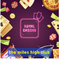 the miles high club