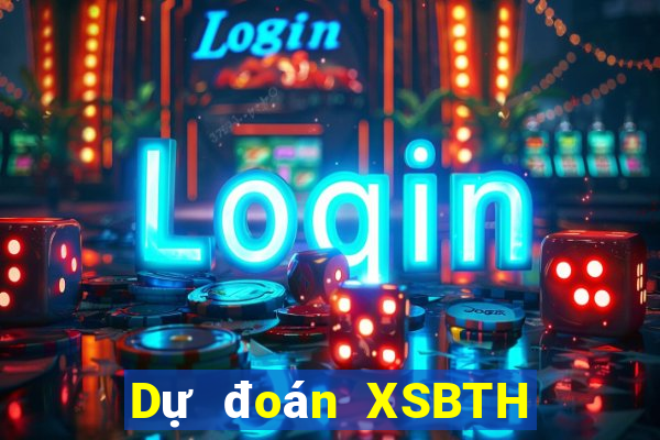 Dự đoán XSBTH ngày 19