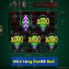 Nền tảng Fun88 Bali