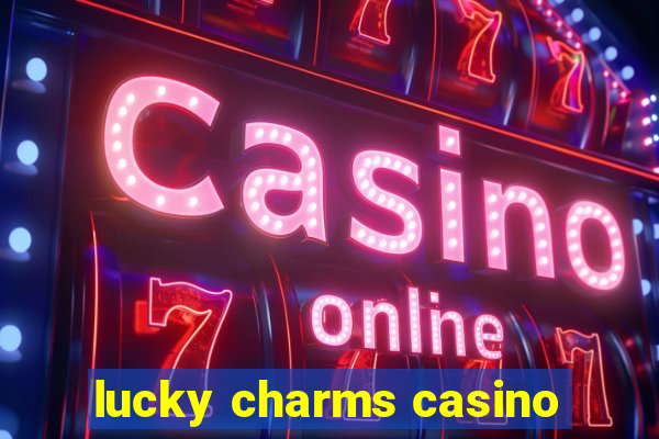 lucky charms casino