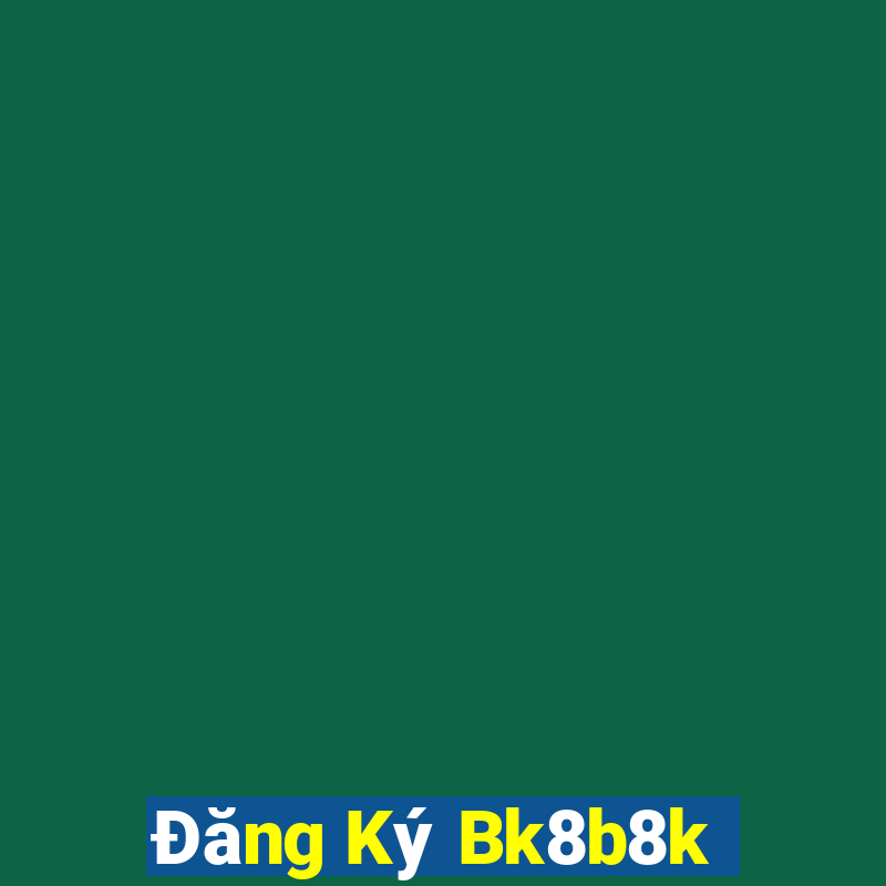 Đăng Ký Bk8b8k