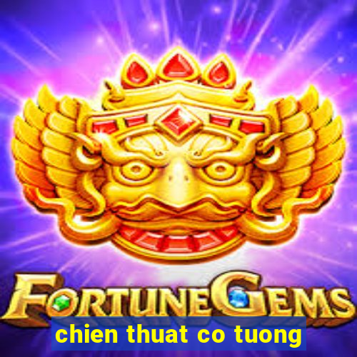 chien thuat co tuong