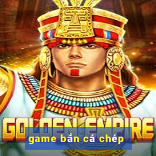 game bắn cá chép