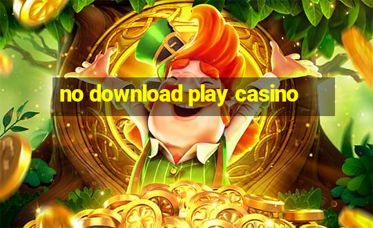 no download play casino