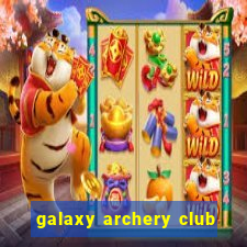 galaxy archery club