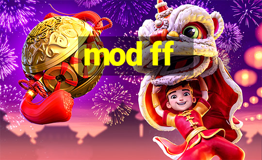 mod ff