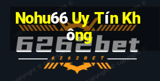 Nohu66 Uy Tín Không