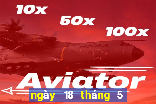 ngày 18 tháng 5 xổ số bình định