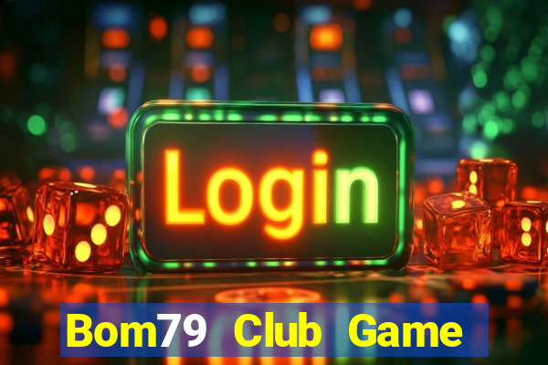 Bom79 Club Game Bài Apk