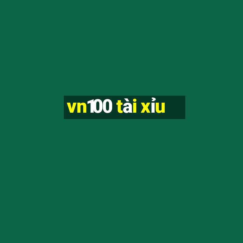 vn100 tài xỉu