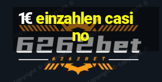 1€ einzahlen casino