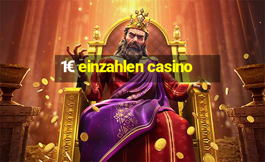 1€ einzahlen casino