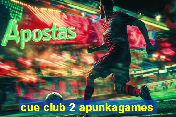 cue club 2 apunkagames