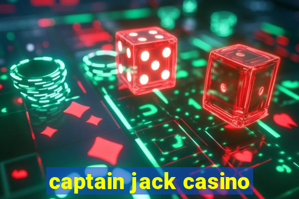 captain jack casino