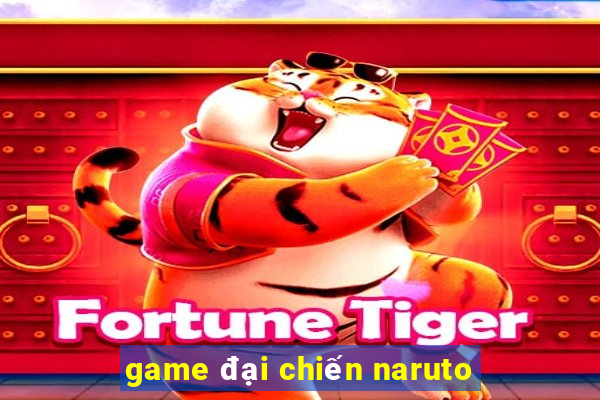 game đại chiến naruto