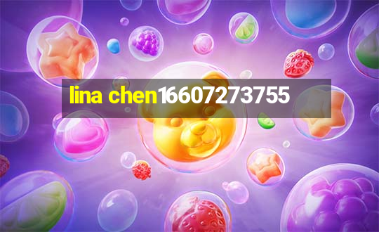 lina chen16607273755