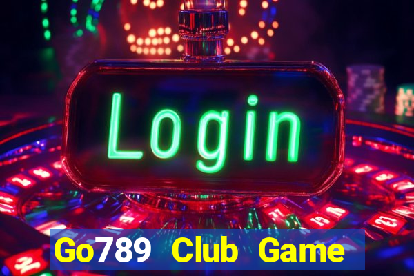 Go789 Club Game Bài Hay Nhất Hiện Nay