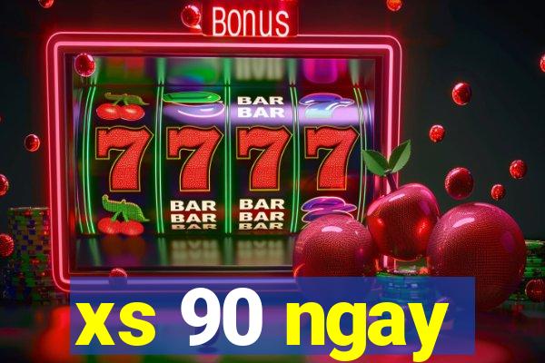 xs 90 ngay