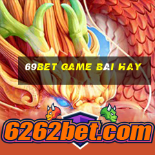 69Bet Game Bài Hay