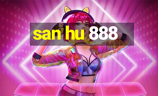 san hu 888