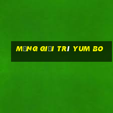 Mạng giải trí Yum Bo