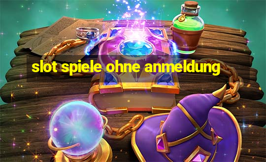 slot spiele ohne anmeldung