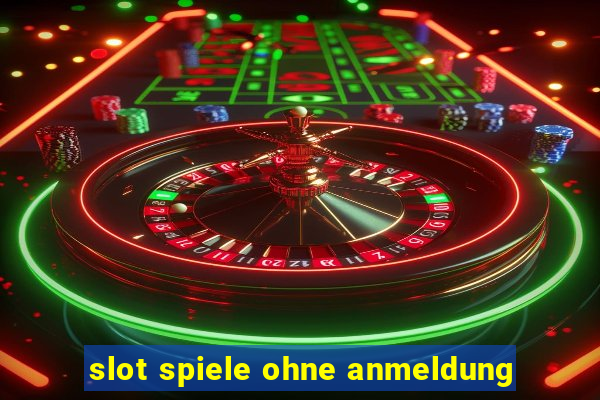 slot spiele ohne anmeldung