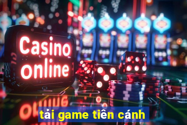 tải game tiên cánh