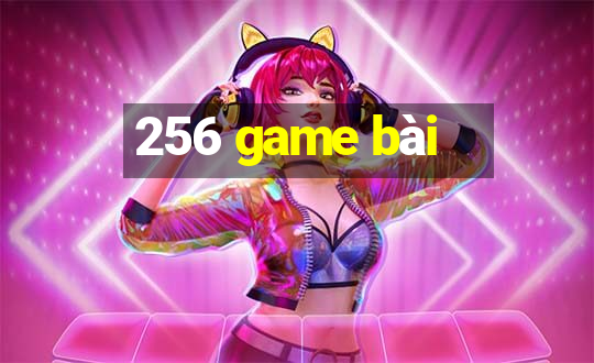 256 game bài