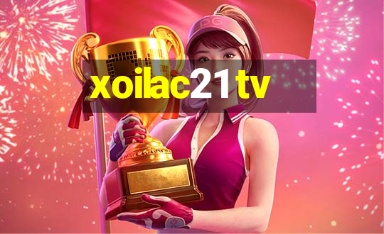 xoilac21 tv