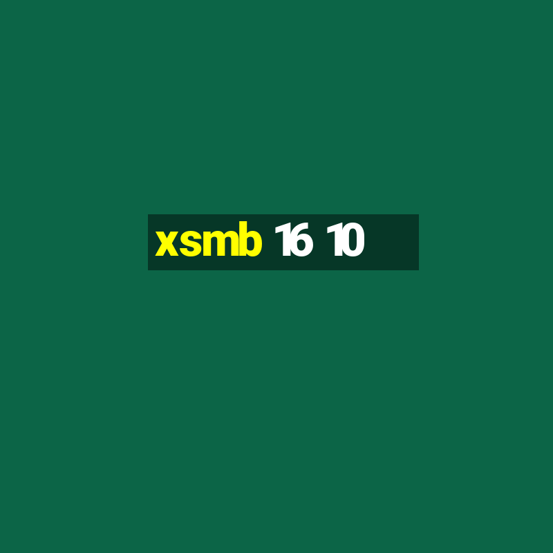 xsmb 16 10