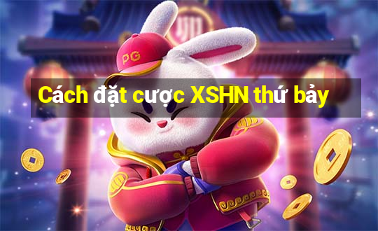 Cách đặt cược XSHN thứ bảy