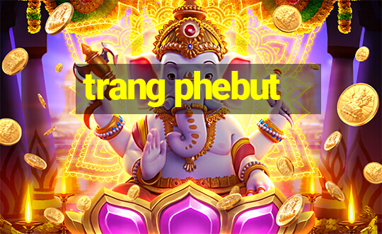 trang phebut