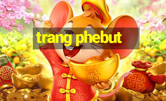 trang phebut